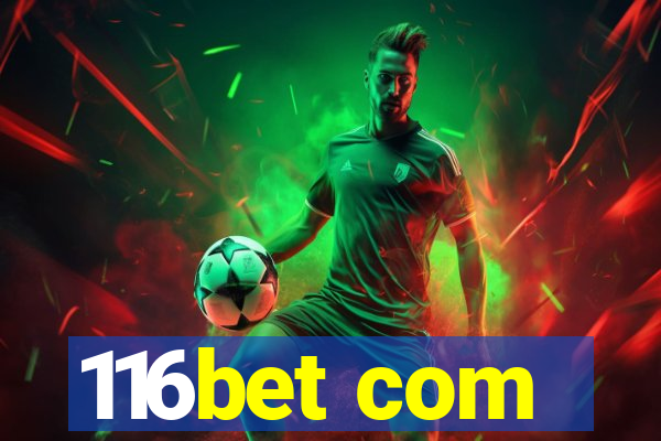 116bet com